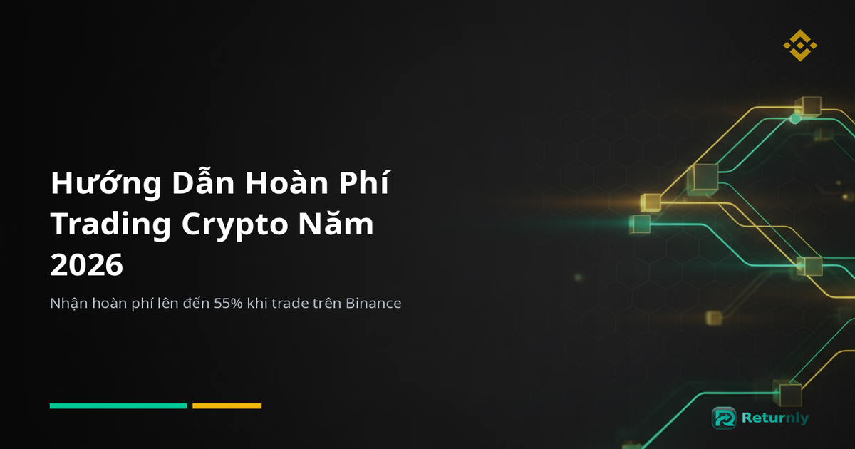 Hướng Dẫn Hoàn Phí Trading Crypto Năm 2026