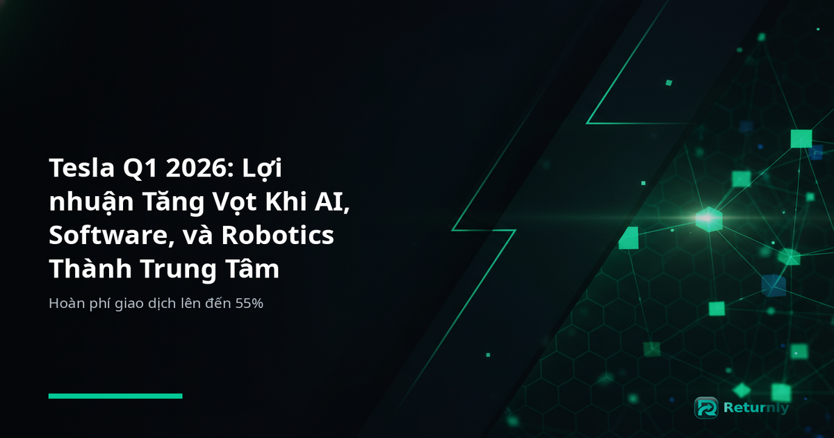 Tesla Q1 2026: Lợi nhuận Tăng Vọt Khi AI, Software, và Robotics Thành Trung Tâm